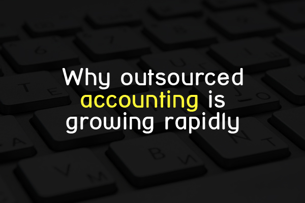Why outsourced accounting is growing rapidly