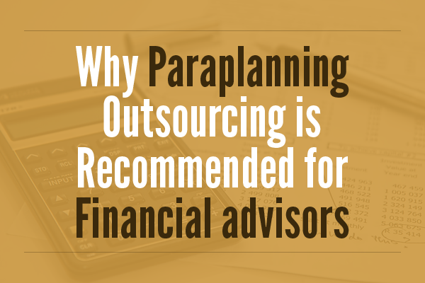 Financial paraplanning outsourcing