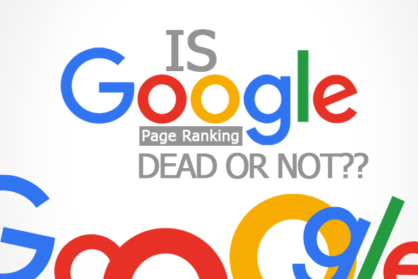 Is Google’s Page Ranking Dead or Not??