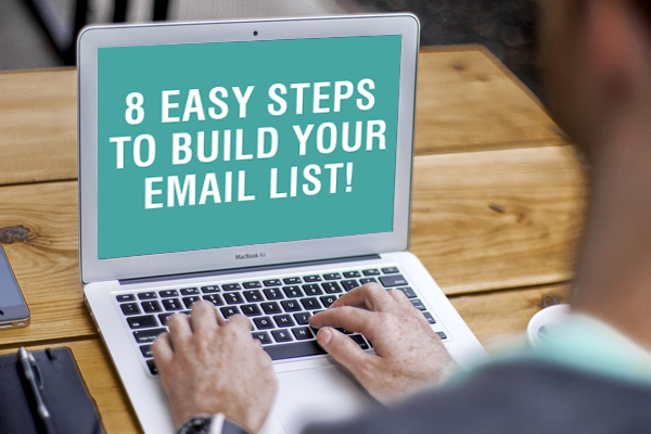 steps to build your email list