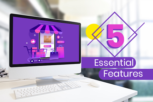 5 essential features for any eCommerce portal