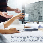 How Technology Is Changing Construction Takeoff Services