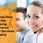 A Deep Dive into the Growing Insurance BPO Services Industry